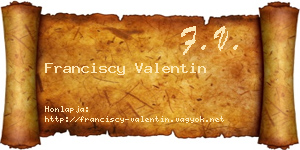 Franciscy Valentin névjegykártya